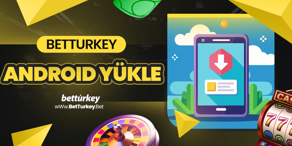 BetTurkey Android Yükle