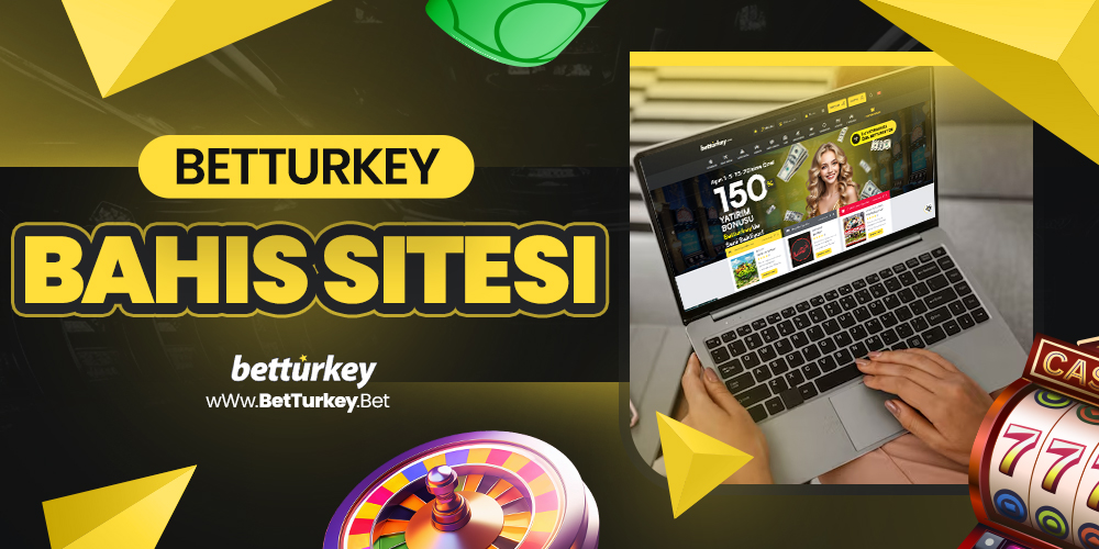 BetTurkey Bahis Sitesi