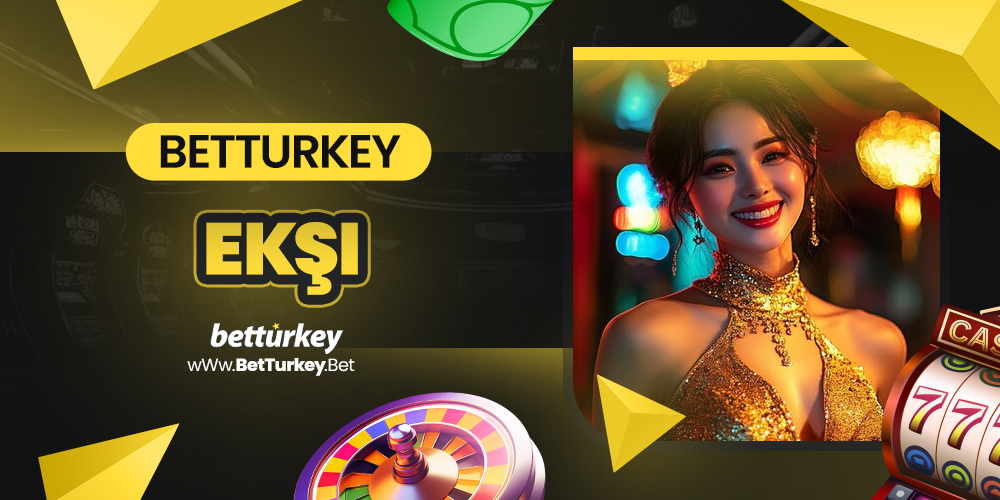 BetTurkey Ekşi