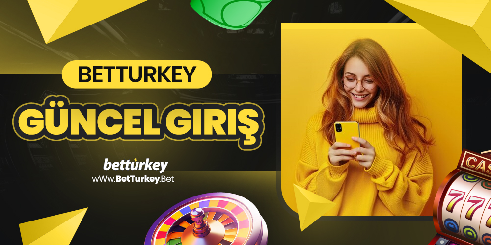 BetTurkey Güncel Giriş