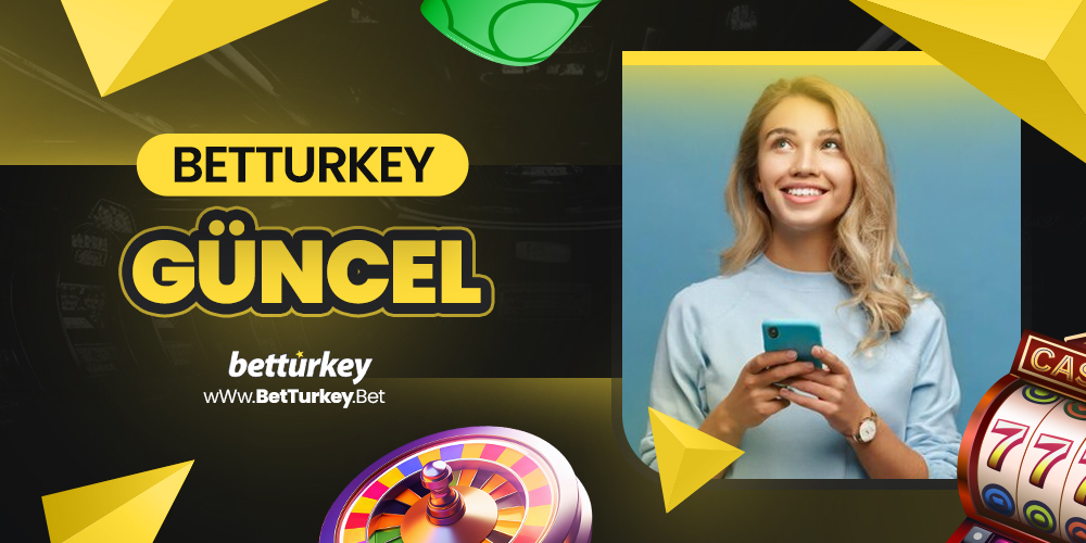 BetTurkey Güncel