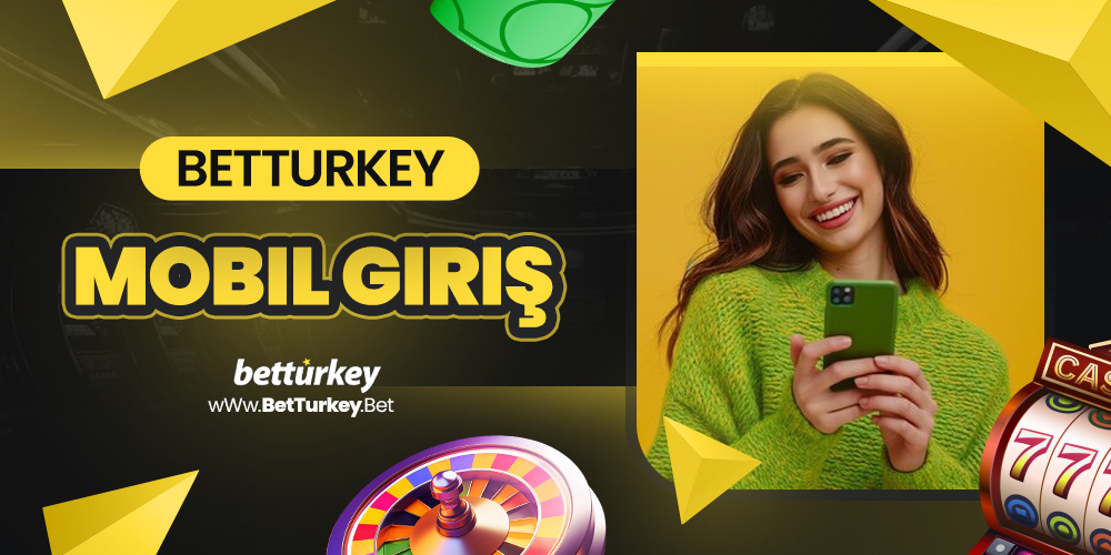BetTurkey Mobil Giriş
