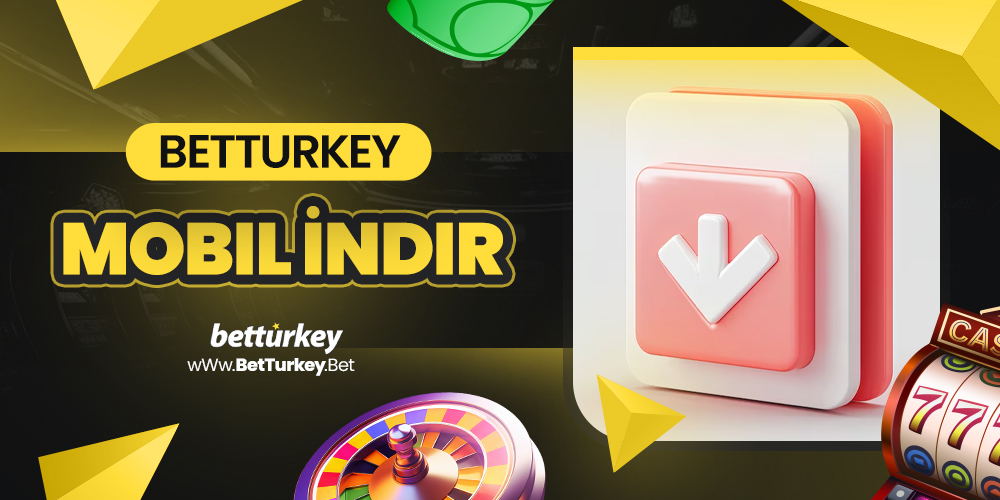 BetTurkey Mobil İndir