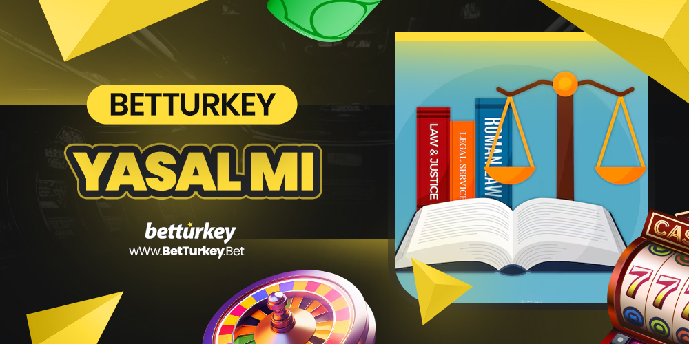 BetTurkey Yasal Mı