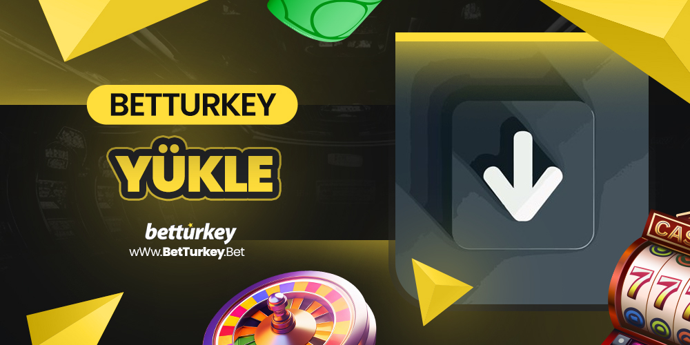 BetTurkey Yükle
